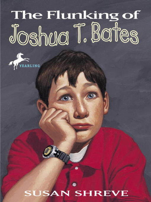 Title details for The Flunking of Joshua T. Bates by Susan Shreve - Available